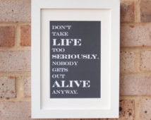 Life Too Seriously - Gicleé print