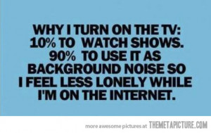Funny photos funny TV background noise quote