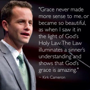Kirk Cameron on Grace and The Law of God.