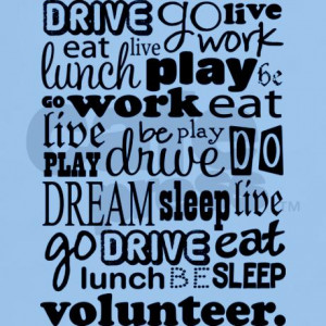volunteer_life_quote_funny_light_tshirt.jpg?color=LightBlue&height=460 ...