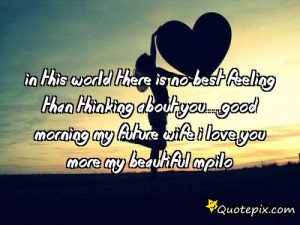 ... you....good morning my Future Wife I love you more My beautiful Mpilo