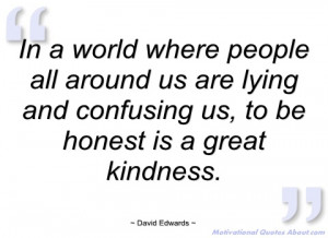 where people all around us are david edwards quotes and