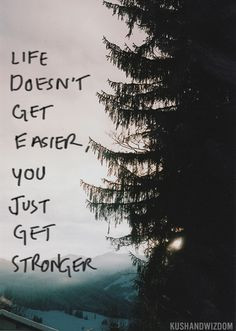 ... you just get stronger # quotes more get stronger quotes quotes sayings