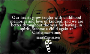Our hearts grow tender with childhood memories and love of kindred ...