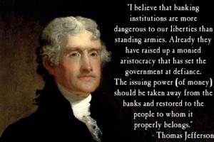 Quotes on Banking by Thomas Jefferson and other Famous World Leaders ...