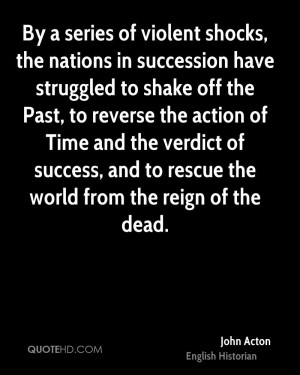 By a series of violent shocks, the nations in succession have ...