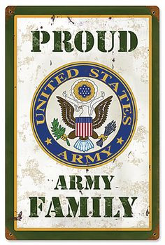 metal sign proud army family more militaria stuff metals signs army ...