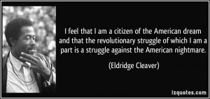 feel that I am a citizen of the American dream and that the ...