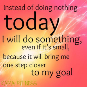 Fitness Motivation - Today I will do something