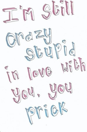 tags: words, text, quote, quotes, typography, i'm still crazy stupid ...