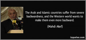 The Arab and Islamic countries suffer from severe backwardness, and ...