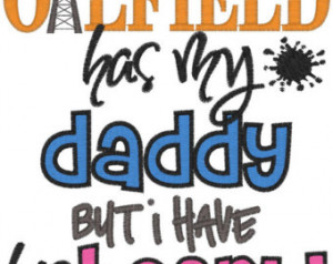 The Oilfield has my daddy but I hav e his heart embroidered shirt ...
