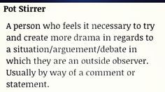 Hubby is right, people just love the drama and like to stir the pot ...