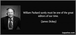 William Packard surely must be one of the great editors of our time ...