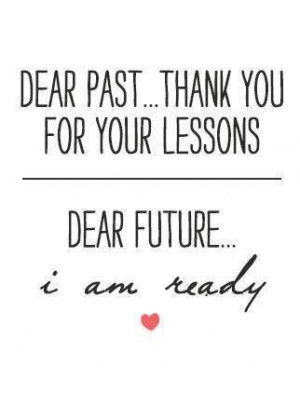 Dear past, dear future.