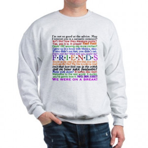 ... Gifts > Chandler Sweatshirts & Hoodies > Friends TV Quotes Sweatshirt
