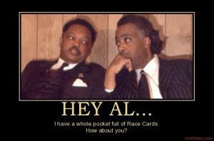cfac5_ORIG-hey_al_race_card_jesse_al_sharpton_demotivational_poster ...