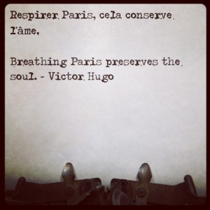 Just discovered this Victor Hugo quote.