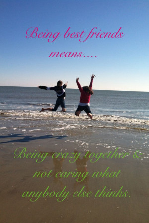 ... my dad took of me and my best friend at the beach i added the caption