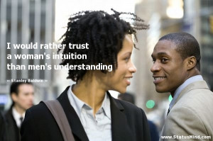 ... than men's understanding - Stanley Baldwin Quotes - StatusMind.com