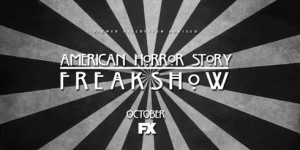 We Are Freaks For American Horror Story: Freakshow