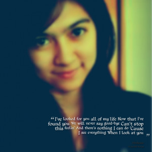Quotes Picture: i've looked for you all of my life now that i've found ...