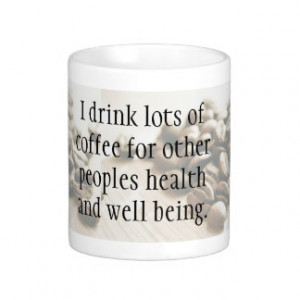 Funny Quote Coffee Beans Mugs