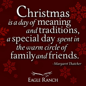... day spent in the warm circle of family and friends - Margaret Thatcher
