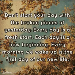 Every day is a new day