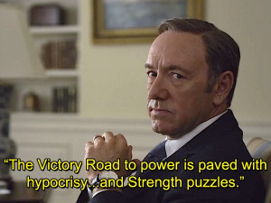 The Best Quotes From Frank Underwood, Pokemon Champion