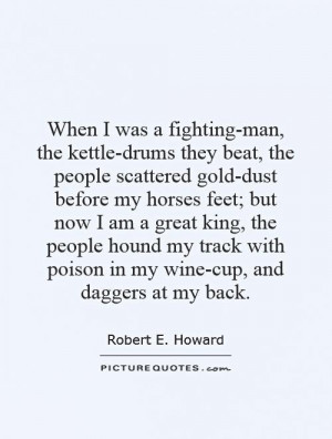 Robert E Howard Quotes