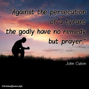 John Calvin Quote – Remedy, Prayer