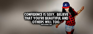 Believe That Youre Beautiful, Confidence, Confidence Quote, Confidence ...