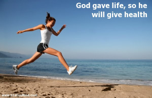 ... he will give health - God, Bible and Religious Quotes - StatusMind.com