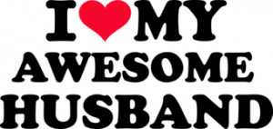 love my awesome husband - Holidays & Events t-shirt - Starting at 10 ...