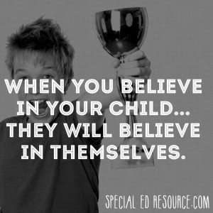 When You Believe In Your Child… They Will Believe In Themselves ...