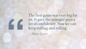 The First Game was very big for us ~ Confidence Quote