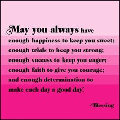 May You Always Have