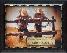 Cowboy Reason #43 framed art print. Says Cowboy Reason #43 God is a ...