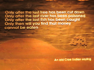 an old cree indian saying