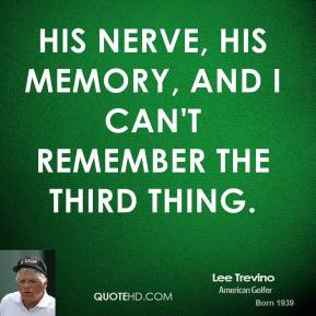 Famous Lee Trevino Quotes