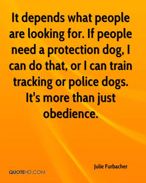 ... Protection Dog, I Can Do That, Or I Can Train Tracking Or Police Dogs