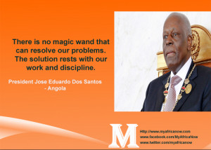 Angola President Jose Eduardo Dos Santos – Famous Quote