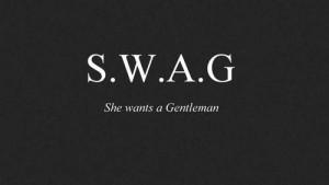 swag #she #gentleman #acronym #BlackandWhite