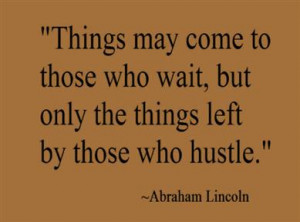 Things May Come to Those Who Wait