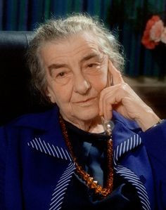 Golda Meir; 1898-1978; one of the founders of the State of Israel and ...