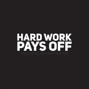 Hard Work Pays Off Quote