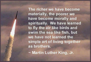 Live as brothers. -Martin Luther King, Jr.