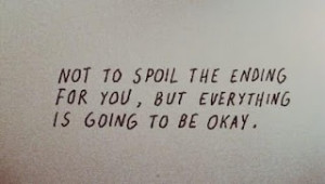 everything's gonna be okay
