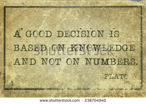 decision is based on knowledge - ancient Greek philosopher Plato quote ...